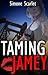 Taming Jamey