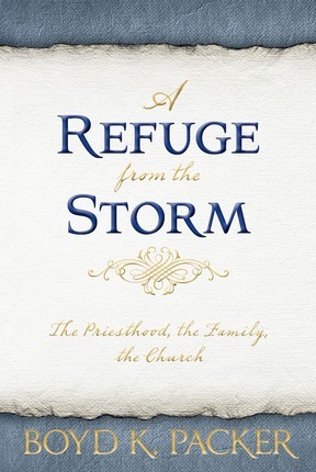 A Refuge from the Storm: The Priesthood, the Family, the Church