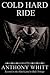Cold Hard Ride (Hard Land t...