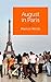 August in Paris: And other ...