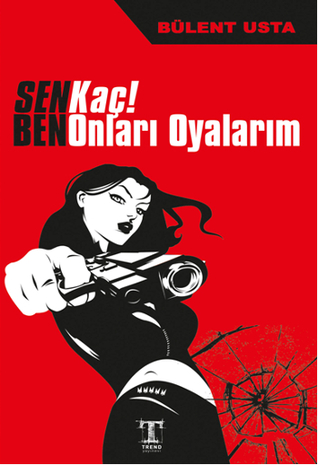 Sen Kaç Ben Onları Oyalarım (Paperback)