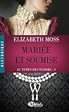 Mariée et soumise by Elizabeth Moss