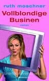 Vollblondige Businen