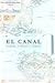 El Canal. Sangre, codicia y coraje.