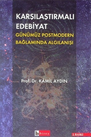 Karşılaştırmalı Edebiyat- Günümüz Postmodern Bağlamında Algılanışı