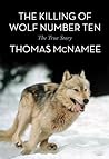 Book cover for The Killing of Wolf Number Ten: The True Story