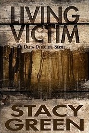Living Victim (Delta Detectives, #1)
