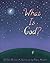 What is God? by Etan Boritzer