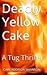 Deadly Yellow Cake