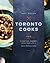 Toronto Cooks:100 Signature...