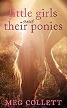 Little Girls and Their Ponies by Meg Collett