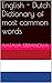 English - Dutch Dictionary of most common words