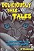 Deliciously Dark Tales