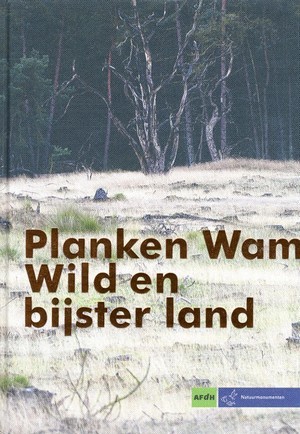Wild en bijster land: Planken Wambuis
