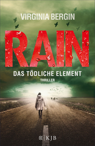 Rain - Das tödliche Element (The Rain, #1)