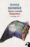 Uzun Irmak Boyunca by Hande Gündüz