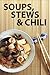 Soups, Stews and Chili by Instructables Authors