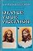 Master your vibration