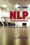 NLP töökeskkonnas: Mõtteviis, mis eristab edukat äritegevust ebaedust