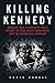 Killing Kennedy: Finally the Complete True Story of the Most Shocking Day in American History