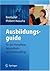 Ausbildungsguide: für die A...