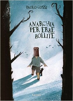 Anarchia per erbe bollite: Omaggio a Federico Tavan (Paperback)