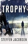 Trophy by Steffen Jacobsen