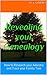 Revealing your Genealogy: How to Research your Ancestry and Trace your Family Tree