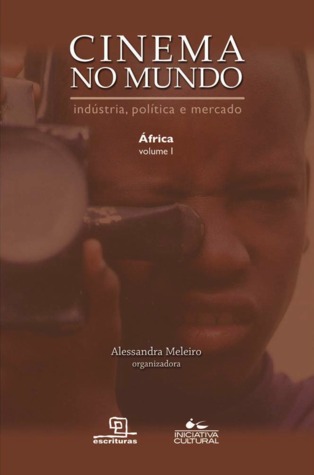 Cinema no Mundo: indústria, política e mercado - África - Vol.I (Board book)