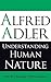 Understanding Human Nature by Colin Brett Alfred Adler