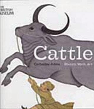 Cattle: History, Myth, Art (Hardcover)