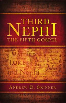 Third Nephi: The Fifth Gospel (Hardcover)