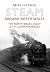 Steam Around North Wales: T...