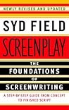 Screenplay: The Foundations of Screenwriting Screenplay: The Foundations of Screenwriting