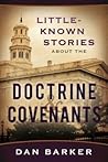 Little Known Stories About the Doctrine and Covenants