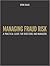 Managing Fraud Risk: A Prac...