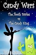 Candy Wars: The Tooth Fairies vs The Candy King