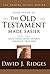 The Old Testament Made Easier by David J. Ridges