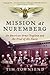 Mission at Nuremberg: An American Army Chaplain and the Trial of the Nazis