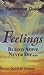 Feelings Buried Alive Never Die Reference Guide by Karol Truman