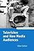 Television and New Media Audiences (Oxford Television Studies)