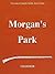 Morgan's Park (The Gun of J...