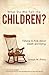 What Do We Tell the Children? by Joseph M. Primo What Do We Tell the Children? by Joseph M. Primo
