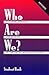 Who Are We Revised Student by Kenneth L. Carder