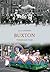 Buxton Through Time by Alan Roberts