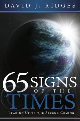 65 Signs of the Times Leading Up to the Second Coming (Paperback)