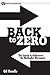 Back to Zero: The Search to...