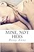 Mine, Not Hers (True Love, #1)