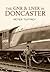 The GNR & LNER in Doncaster