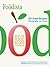 Foodista Best of Food Blogs Cookbook: 100 Great Recipes, Photographs, and Voices